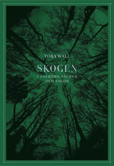 Skogen : i folktro, sägner och sagor (pocket)