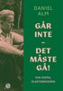 Gr inte - det mste g! : min pappa, ldstebrodern