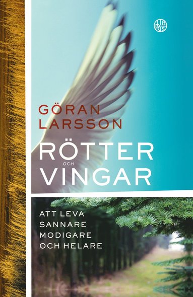 Rötter och vingar : Att leva sannare, modigare och helare (pocket)