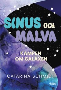 Sinus och Malva:  kampen om galaxen (häftad)