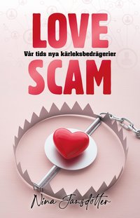Love scam : vår tids nya kärleksbedrägerier (häftad)