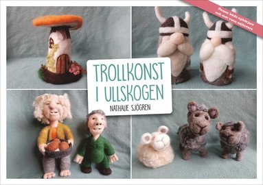 Trollkonst i ullskogen (hftad)