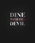 Dine with the Devil