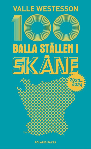 100 balla ställen i Skåne 2023-2024 (häftad)