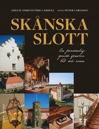 Skånska slott : en personlig guide genom tid och rum (inbunden)