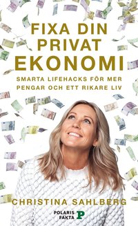 Fixa din privatekonomi : smarta lifehacks fr mer pengar och ett rikare liv (e-bok)