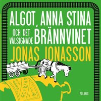 Algot, Anna Stina och det välsignade brännvinet (ljudbok)