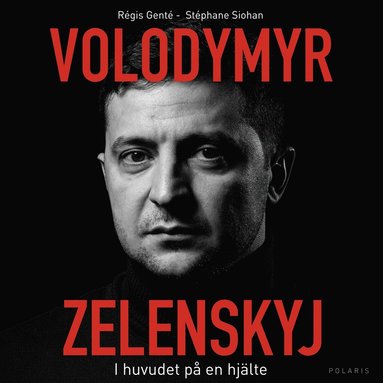 Volodymyr Zelenskyj : i huvudet p en hjlte (inbunden)