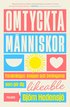 Omtyckta människor : forskningen, knepen och övningarna som gör dig likeable