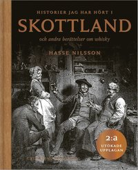 Historier jag hört i Skottland och andra berättelser om whisky (inbunden)