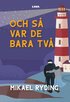 Och s var de bara tv