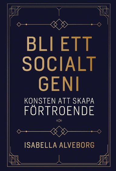 Bli ett socialt geni : konsten att skapa frtroende (hftad)