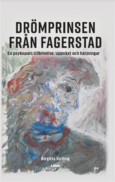 Drmprinsen frn Fagerstad : en psykopats tillblivelse, uppvxt och hrjningar (pocket)