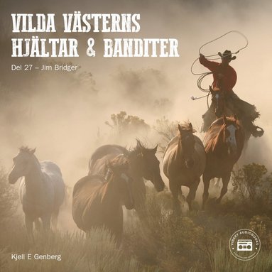 Vilda Vsterns hjltar och banditer: del 27 (ljudbok)