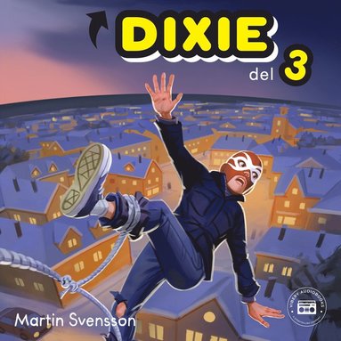 Sanningen om Dixie - del 3 (ljudbok)