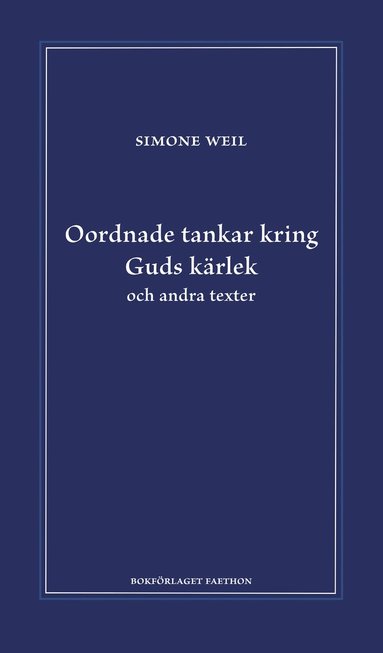 Oordnade tankar kring Guds krlek och andra texter (kartonnage)