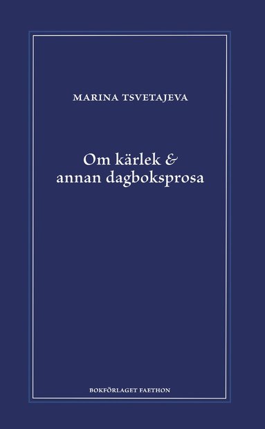Om k�rlek & annan dagboksprosa : f�ljt av utdrag ur anteckningsb�ckerna 1916-1920 (inbunden)