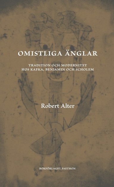 Omistliga nglar : tradition och modernitet hos Kafka, Benjamin och Scholem (inbunden)