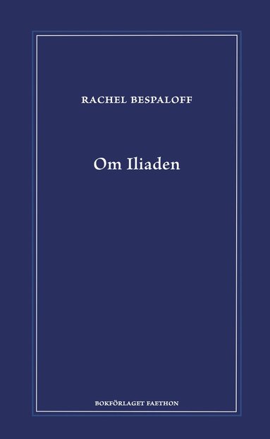 Om Iliaden (inbunden)
