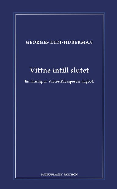 Vittne intill slutet : en l�sning av Victor Klemperers dagbok (inbunden)