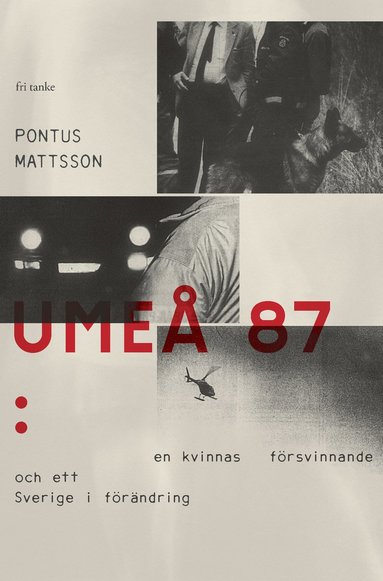 Ume 87 : en kvinnas frsvinnande och ett Sverige i frndring (pocket)