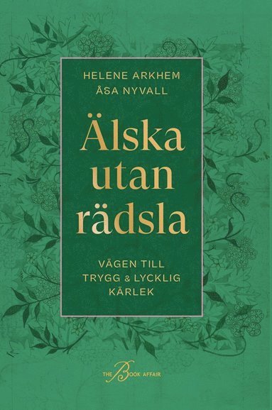 Älska utan rädsla : vägen till trygg & lycklig kärlek (häftad)