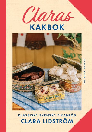 Claras kakbok : Klassiskt svenskt fikabr�d (inbunden)