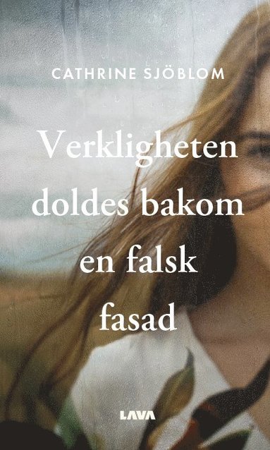 Verkligheten doldes bakom en falsk fasad (hftad)