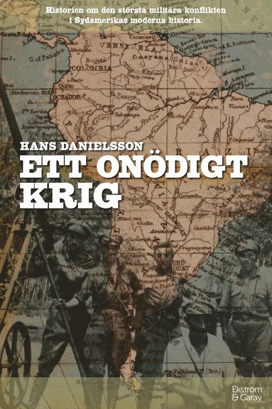 Ett ondigt krig : Historien om den strsta militra konflikten i Sydamerikas moderna historia (hftad)