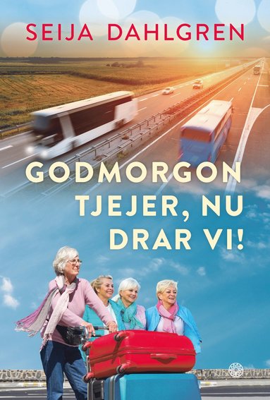 Godmorgon tjejer, nu drar vi! (hftad)