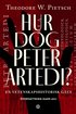 Hur dog Peter Artedi? : en vetenskapshistorisk gta