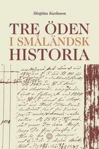 Tre den i smlndsk historia (inbunden)