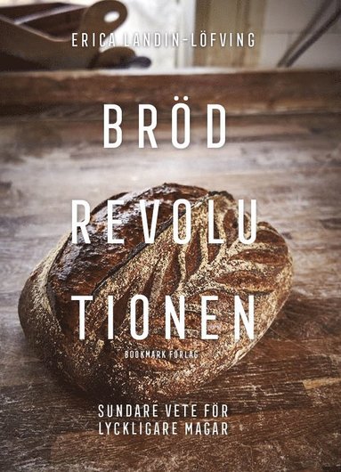 Brdrevolutionen : sundare vete fr lyckligare magar (inbunden)