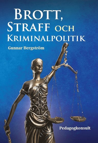 Brott, straff och kriminalpolitik (inbunden)