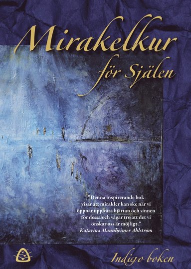 Mirakelkur f�r Sj�len - Indigo boken (inbunden)