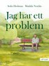 Jag har ett problem