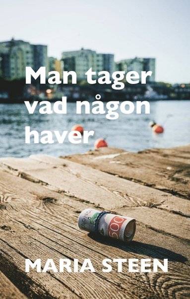 Man tager vad n�gon haver (inbunden)