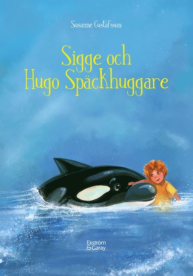 Sigge och Hugo Sp�ckhuggare (inbunden)