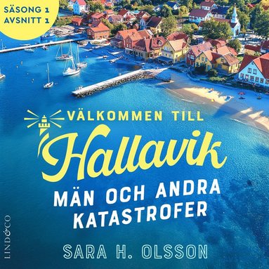 Män och andra katastrofer (S1E1 Välkommen till Hallavik) (ljudbok)