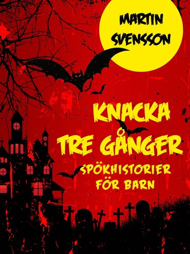 Knacka tre gånger : spökhistorier för barn (inbunden)