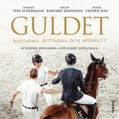 Guldet : hstarna, ryttarna och miraklet (inbunden)