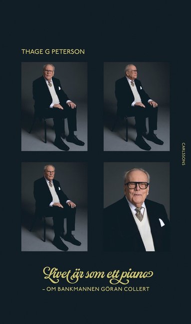 Livet r som ett piano  : om bankmannen Gran Collert (hftad)