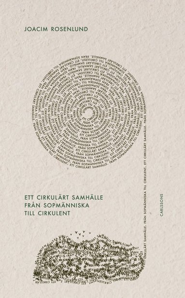 Ett cirkulrt samhlle : frn sopmnniska till cirkulent (inbunden)