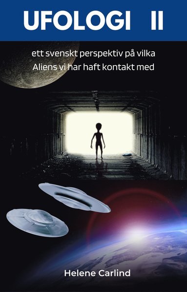 Ufologi II: ett svenskt perspektiv p vilka Aliens vi har haft kontakt med (inbunden)
