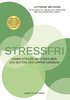 Stressfri : dmpa stress, meditera mer, sov bttre och uppn harmoni