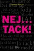Nej...tack! : nu rcker det - sluta sga ja nr magen sger nej