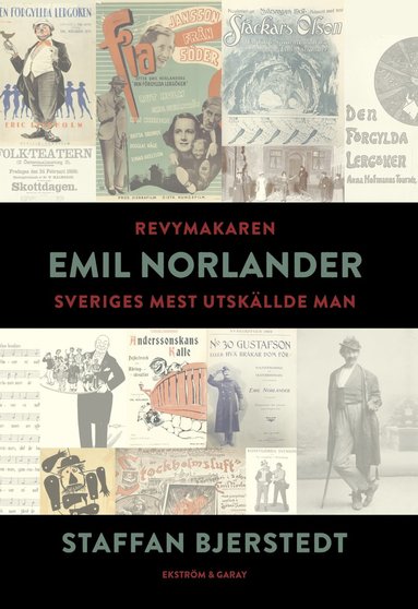 Revymakaren Emil Norlander : Sveriges mest utskllde man (inbunden)