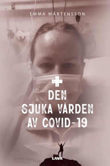 Den sjuka vården av Covid-19 (inbunden)