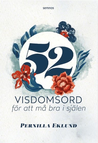 52 visdomsord f�r att m� bra i sj�len (inbunden)
