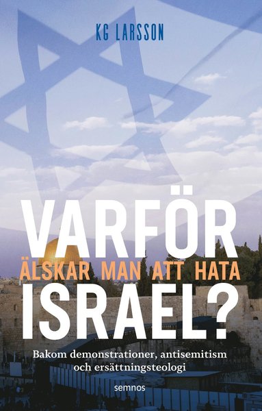 Varf�r �lskar man att hata Israel? (kartonnage)